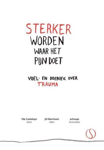 Sterker worden waar het pijn doet 9789491411489, Verzenden, Zo goed als nieuw, Ybe Casteleyn