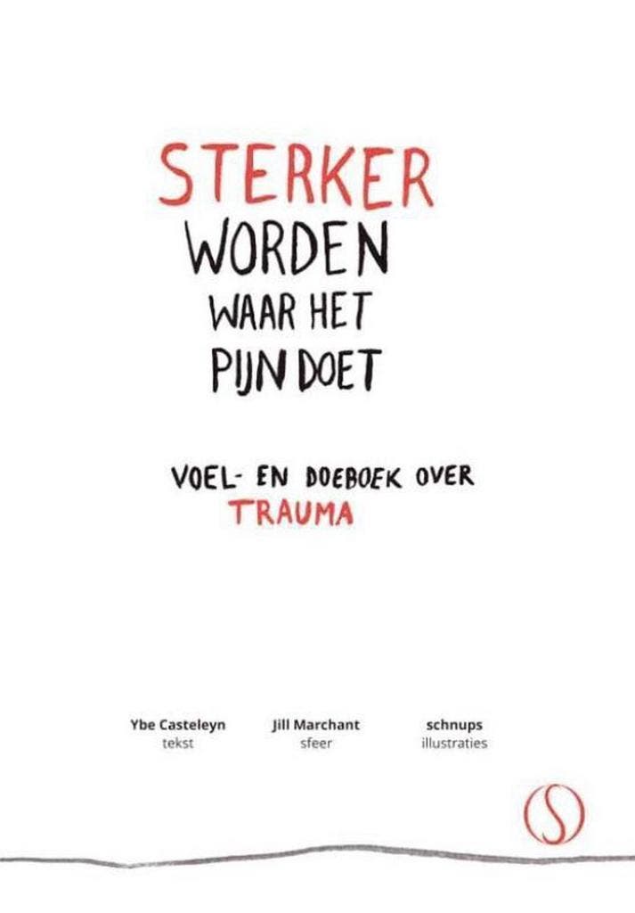Sterker worden waar het pijn doet 9789491411489, Boeken, Psychologie, Zo goed als nieuw, Verzenden