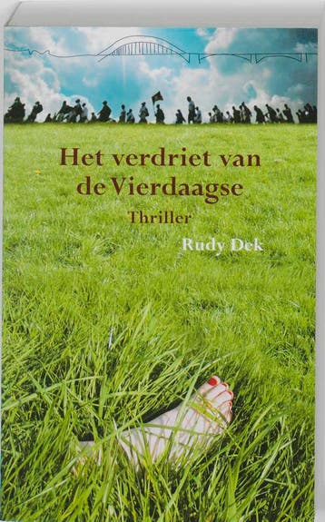 Het verdriet van de Vierdaagse 9789074734288 Rudy Dek, Verzenden, Gelezen, Rudy Dek
