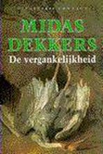 De vergankelijkheid 9789025409104 Midas Dekkers, Verzenden, Midas Dekkers