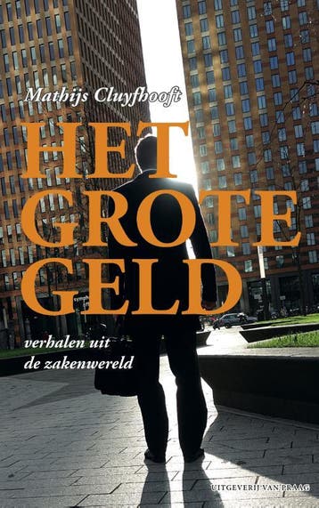 Het grote geld 9789049077013 Mathijs Cluyfhooft, Verzenden, Zo goed als nieuw, Mathijs Cluyfhooft