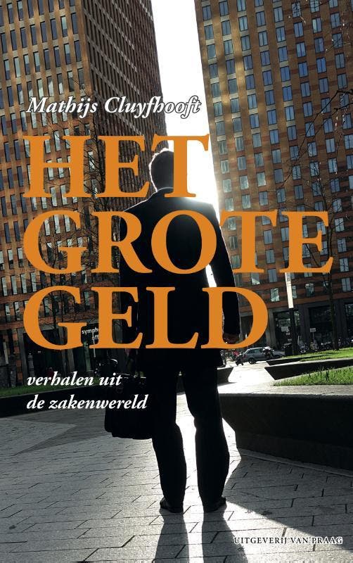 Het grote geld 9789049077013 Mathijs Cluyfhooft, Livres, Littérature, Envoi
