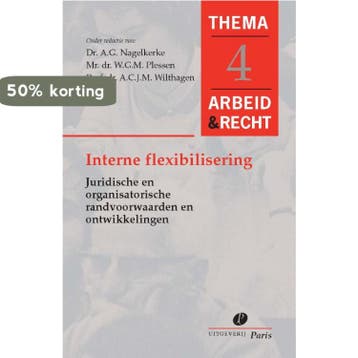Interne flexibiliteit in de arbeidsorganisatie /, Verzenden, Zo goed als nieuw