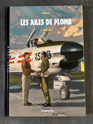 Les Ailes de Plomb T6 + dédicace - C - 1 Album - Eerste druk, Livres, BD