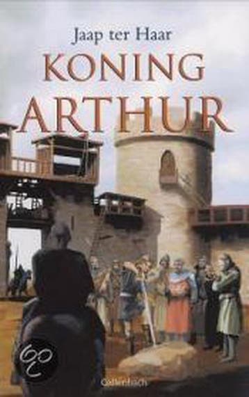 Koning Arthur 9789026610714 Jaap Ter Haar, Verzenden, Jaap Ter Haar