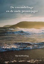 De vreemdelinge en de oude premiejager 9789463653169, Verzenden, Gelezen, David Westling