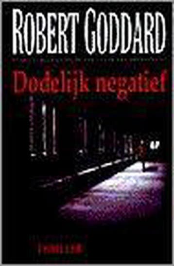 Dodelijk negatief 9789055015603 R. Goddard, Verzenden, R. Goddard