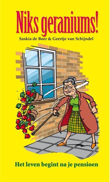 Niks geraniums! 9789085161844 Geertje Schijncel, Verzenden, Zo goed als nieuw, Geertje Schijncel