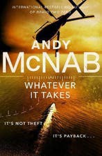 Whatever It Takes 9781787632110 Andy McNab, Verzenden, Andy McNab