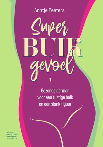 Superbuikgevoel 9789022340875 Anntje Peeters, Boeken, Verzenden, Zo goed als nieuw, Anntje Peeters