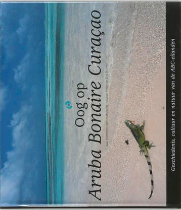 Oog op Aruba Bonaire Curacao 9789038913940, Verzenden, J. van Ditzhuijzen