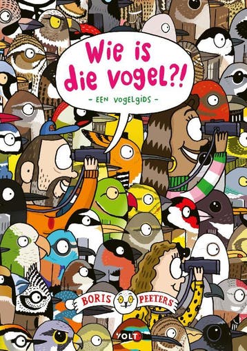 Wie is die vogel?! 9789021430317 Boris Peeters, Verzenden, Boris Peeters