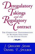 Deregulatory Takings and the Regulatory Contract, Verzenden, Gelezen, J. Gregory Sidak