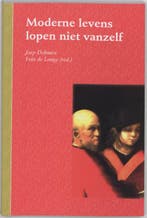 Moderne levens lopen niet vanzelf 9789066656994 Joep Dohmen, Boeken, Verzenden, Zo goed als nieuw, Joep Dohmen