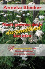 Nooit geweten dat je duizendblad kan eten / Nooit geweten /, Verzenden, Anneke Bleeker