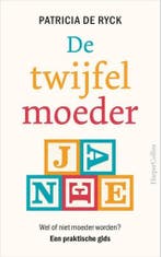 De twijfelmoeder 9789402702347 Patricia De Ryck, Verzenden, Zo goed als nieuw, Patricia De Ryck