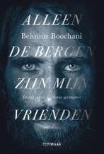 Alleen de bergen zijn mijn vrienden 9789491921698, Verzenden, Zo goed als nieuw, Behrouz Boochani