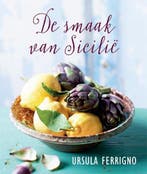 De smaak van Sicilië 9789492500090 Ursula Ferrigno, Boeken, Kookboeken, Verzenden, Zo goed als nieuw, Ursula Ferrigno