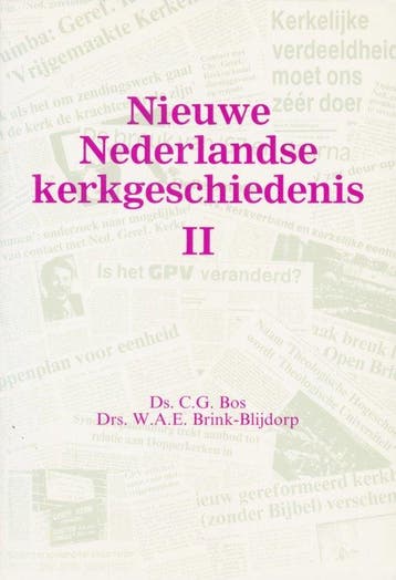 Nieuwe Nederlandse kerkgeschiedenis / II / Bijbel en kerk, Verzenden, C.G. BOS
