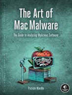 The Art of Mac Malware, Volume 1 9781718501942, Verzenden, Zo goed als nieuw, Patrick Wardle