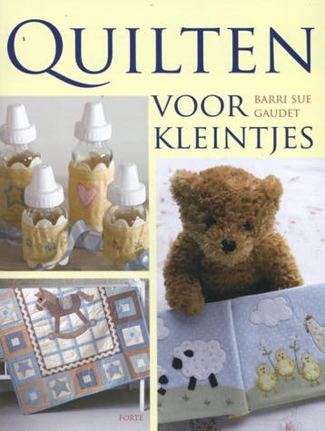 Quilten voor kleintjes 9789058779533 Barri Sue Gaudet, Verzenden, Zo goed als nieuw, Barri Sue Gaudet