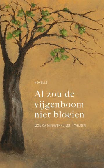 Al zou de vijgenboom niet bloeien 9789033130854, Verzenden, Zo goed als nieuw, Nieuwenhuijse