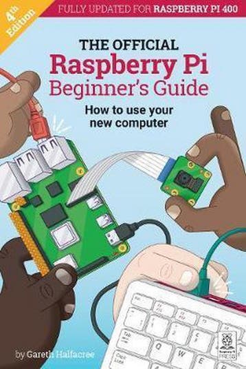 Official Raspberry Pi Beginners Guide 9781912047734, Verzenden, Gareth Halfacree
