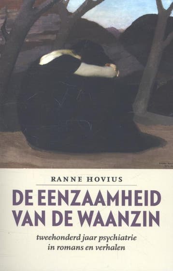 De eenzaamheid van de waanzin 9789057122194 Ranne Hovius, Boeken, Verzenden, Zo goed als nieuw, Ranne Hovius