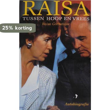Raisa: tussen hoop en vrees 9789024517763 Gorbatsjov, Verzenden, Gelezen, Gorbatsjov