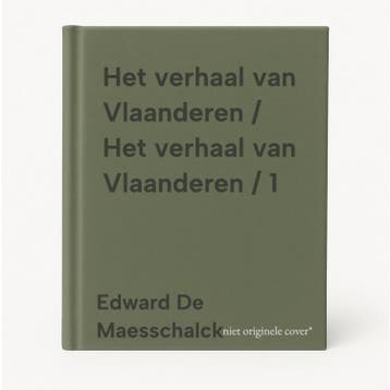 Het verhaal van Vlaanderen / Het verhaal van Vlaanderen / 1, Verzenden, Edward De Maesschalck