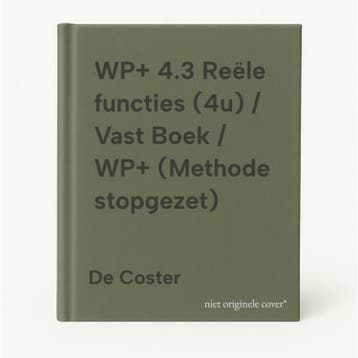 WP+ 4.3 Reële functies (4u) / Vast Boek / WP+ (Methode, Boeken, Verzenden, Gelezen, De Coster