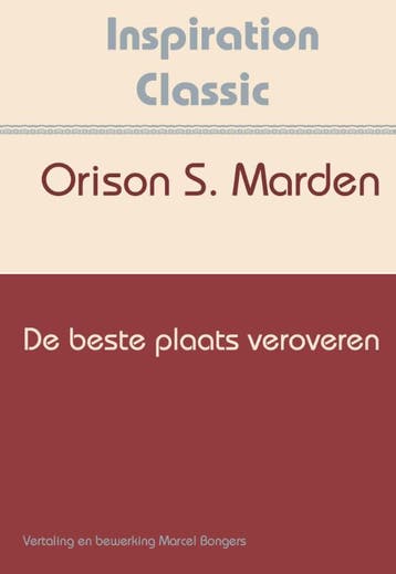 De Beste Plaats Veroveren | Orison Swett Marden | Nieuw, Boeken, Verzenden, Nieuw, Orison Swett Marden