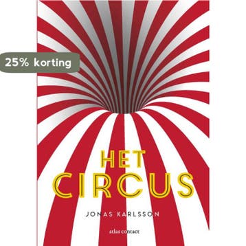 Het circus 9789025448554 Jonas Karlsson, Verzenden, Jonas Karlsson