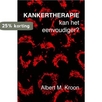 Kankertherapie 9789402156096 Albert M. Kroon, Verzenden, Albert M. Kroon