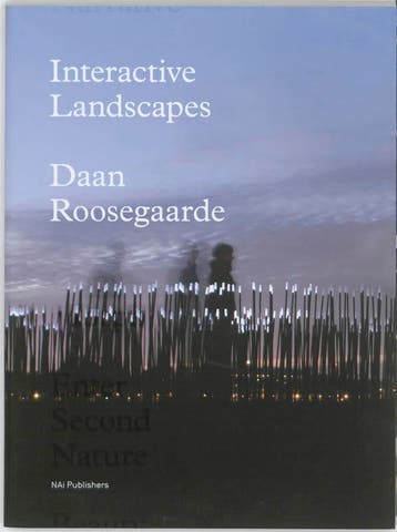 Interactive Landscapes: Daan Roosegaarde 9789056627546, Verzenden, Zo goed als nieuw, T. de Rijk