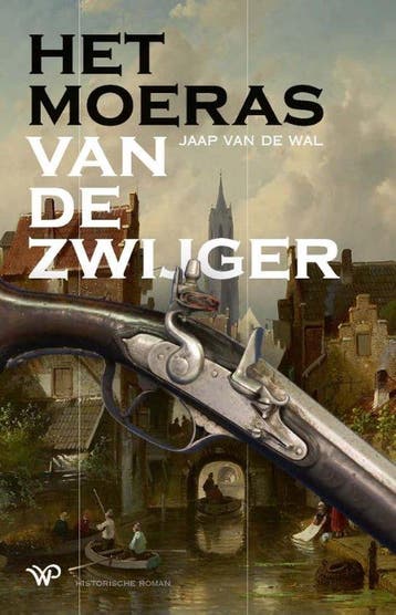 Het moeras van De Zwijger / Jack van Rijn / 3 9789464561272, Verzenden, Jaap van de Wal