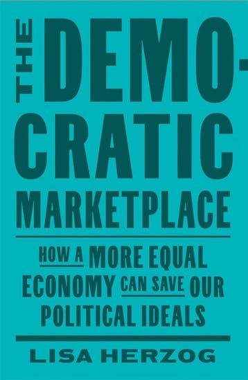 The Democratic Marketplace 9780674294516 Lisa Herzog, Verzenden, Lisa Herzog