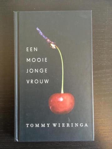 Een mooie jonge vrouw 9789059652385 Tommy Wieringa, Verzenden, Tommy Wieringa
