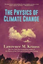 The Physics of Climate Change 9781642938166, Boeken, Verzenden, Zo goed als nieuw, Lawrence M Krauss