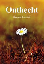 Onthecht 9789089547477 Hannah Breeveldt, Boeken, Verzenden, Zo goed als nieuw, Hannah Breeveldt