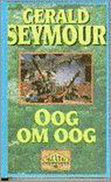 Oog om oog / Adventure classics 9789022519103 Gerald Seymour, Verzenden, Gerald Seymour