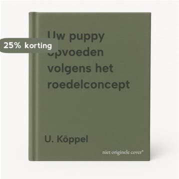 Uw puppy opvoeden volgens het roedelconcept 9789044712773, Boeken, Verzenden, Gelezen, U. Köppel