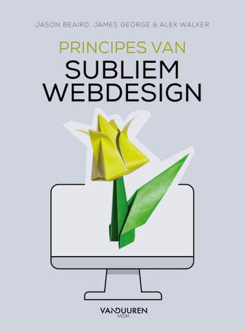 Principes van subliem webdesign 9789463562249 Jason Beaird, Verzenden, Zo goed als nieuw, Jason Beaird