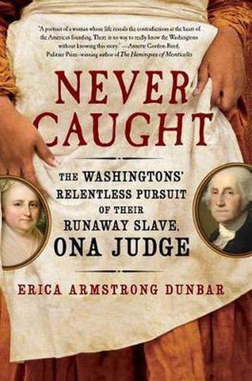 Never Caught 9781501126390 Erica Armstrong Dunbar, Boeken, Verzenden, Gelezen, Erica Armstrong Dunbar