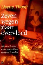 Zeven wegen naar overvloed 9789022539255 Lisette Thooft, Verzenden, Lisette Thooft