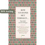 Kom vanavond met verhalen... 9789460039775, Verzenden