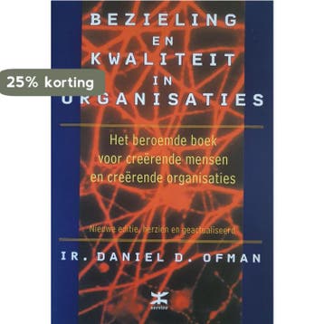 Bezieling en kwaliteit in organisaties 9789021535937, Verzenden, Daniel D. Ofman