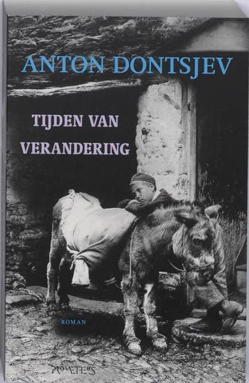 Tijden van verandering 9789044612202 A. Dontjsev, Boeken, Verzenden, Gelezen, A. Dontjsev