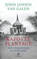 Kapotte plantage / Olympus 9789025429294, Verzenden, Zo goed als nieuw, John Jansen van Galen