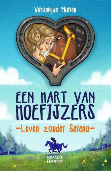Leven zonder Serena / Een hart van hoefijzers / 1, Verzenden, Gelezen, Veronique Marien